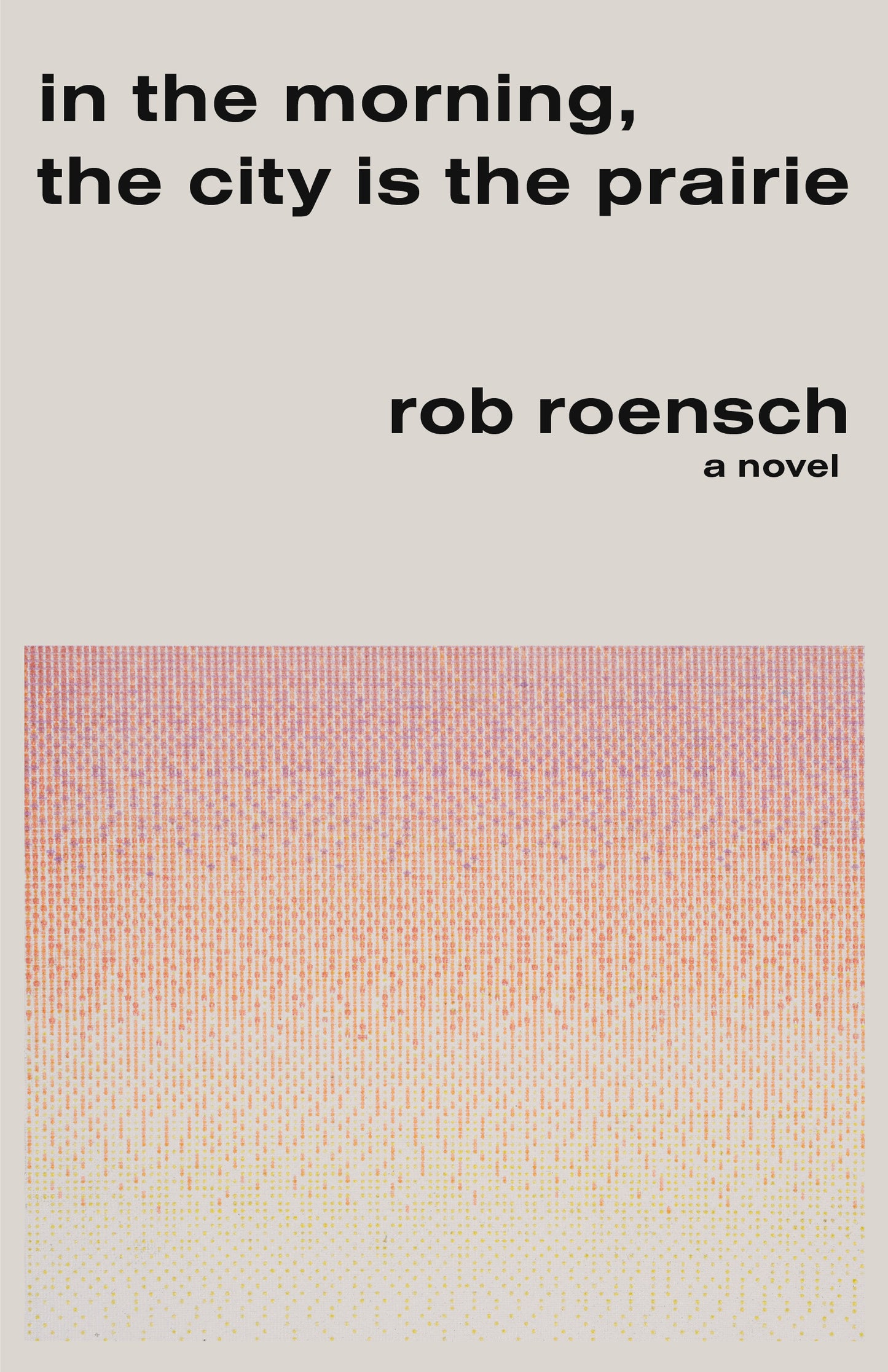 In the Morning, The City is the Prairie