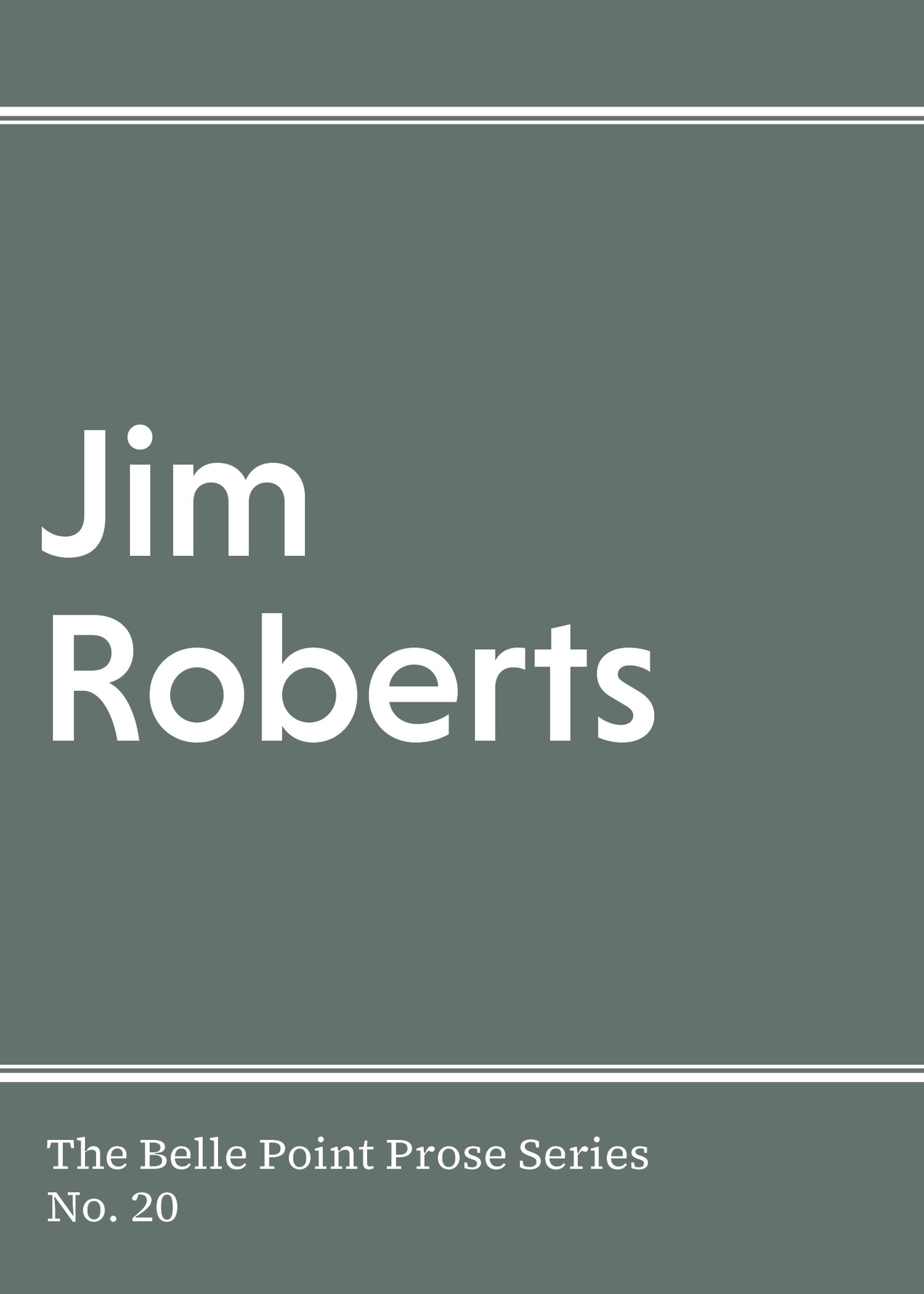 Prose #20: Jim Roberts