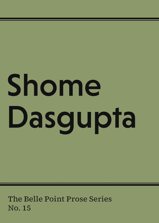 Prose #15: Shome Dasgupta