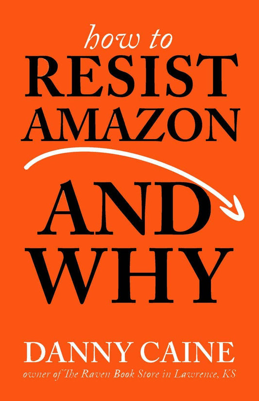 How to Resist Amazon and Why (Zine)