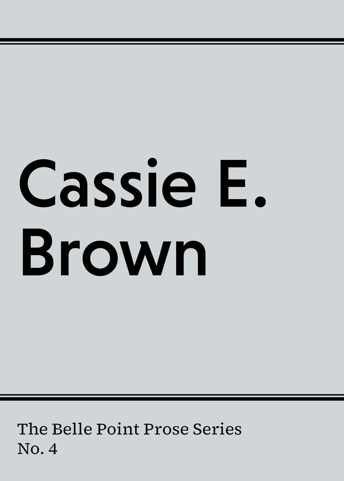 Prose #4: Cassie E. Brown