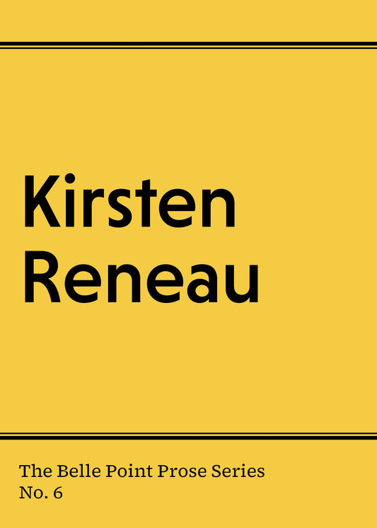 Prose #6: Kirsten Reneau