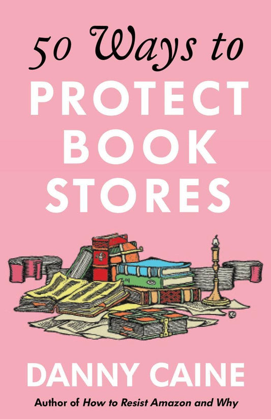50 Ways to Protect Bookstores (Zine)